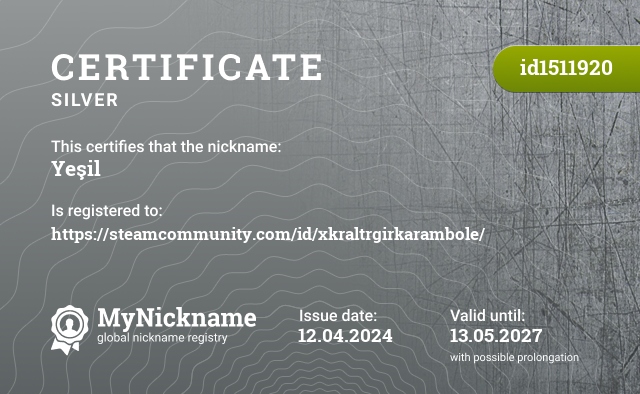 Certificate for nickname Yeşil, registered to: https://steamcommunity.com/id/xkraltrgirkarambole/