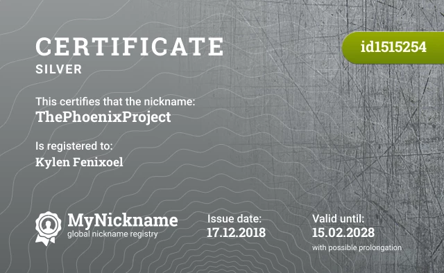 Certificate for nickname ThePhoenixProject is registered to: Kylen Fenixoel