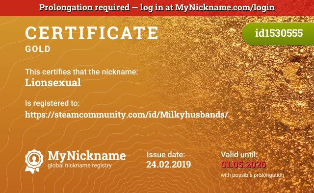 Certificate for nickname Lionsexual is registered to: https://steamcommunity.com/id/Milkyhusbands/