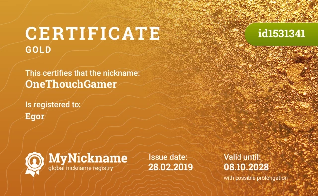 Certificate for nickname OneThouchGamer is registered to: Egor