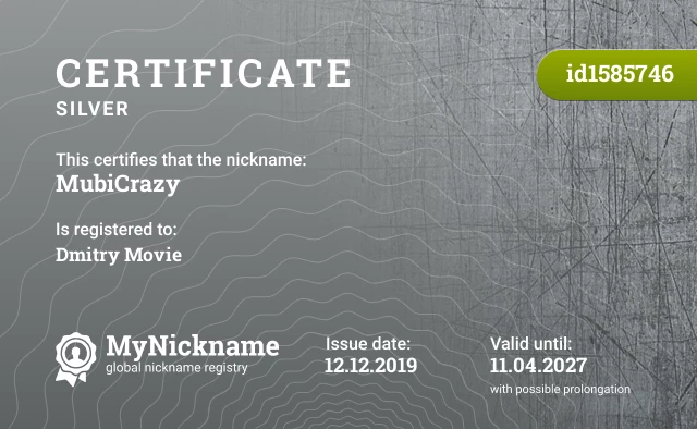 Certificate for nickname MubiCrazy is registered to: Dmitry Movie