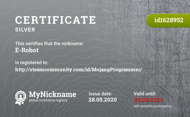 Certificate for nickname E-Robot, registered to: http://steamcommunity.com/id/MojangProgrammer/