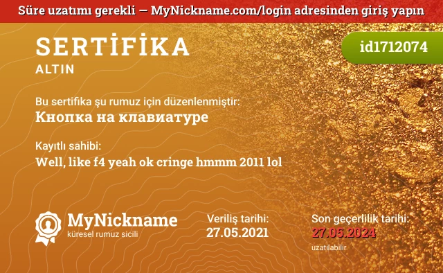 Кнопка на клавиатуре rumuzu için sertifika, kayıtlı sahibi: Well, like f4 yeah ok cringe hmmm 2011 lol
