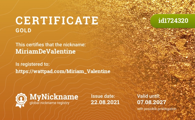 Certificate for nickname MiriamDeValentine, registered to: https://wattpad.com/Miriam_Valentine