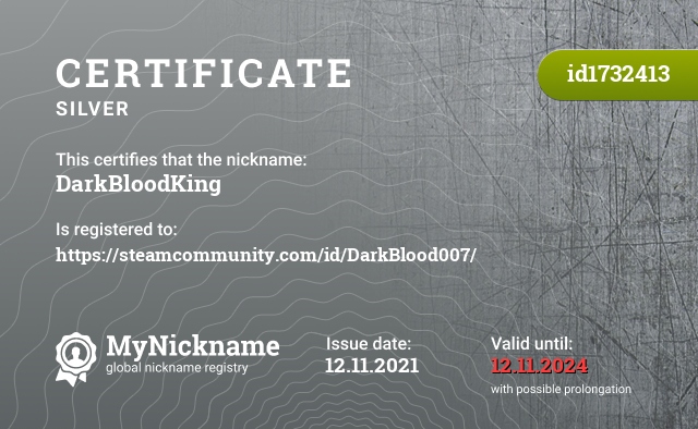 Certificate for nickname DarkBloodKing, registered to: https://steamcommunity.com/id/DarkBlood007/