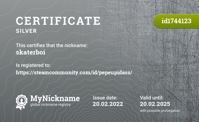 Certificate for nickname skaterboi, registered to: https://steamcommunity.com/id/pepeupidass/