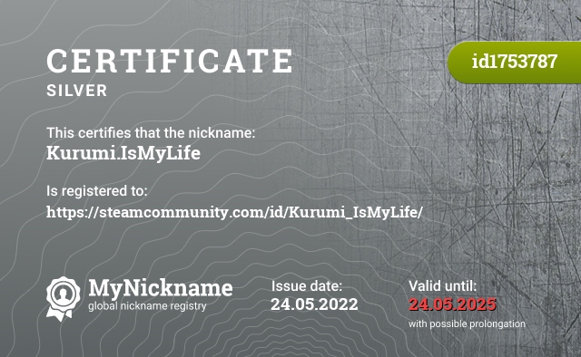 Certificate for nickname Kurumi.IsMyLife, registered to: https://steamcommunity.com/id/Kurumi_IsMyLife/