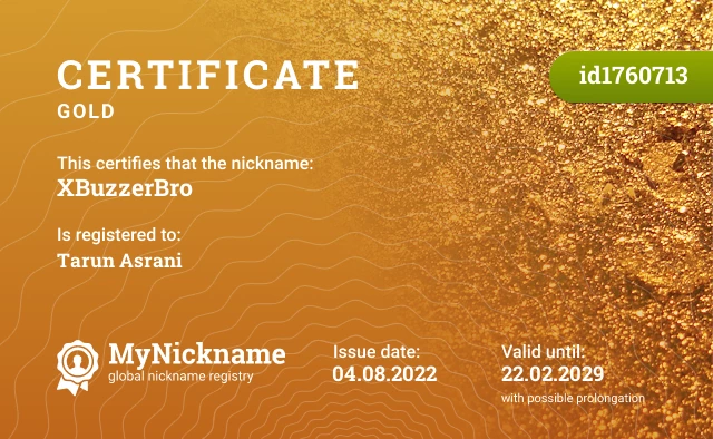 Certificate for nickname XBuzzerBro is registered to: Tarun Asrani