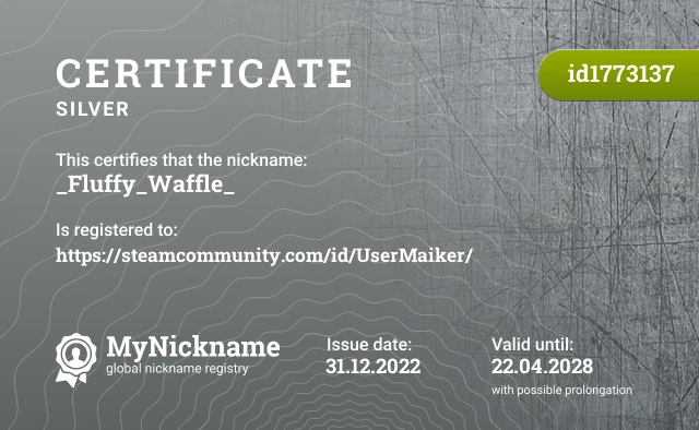 Certificate for nickname _Fluffy_Waffle_ is registered to: https://steamcommunity.com/id/UserMaiker/