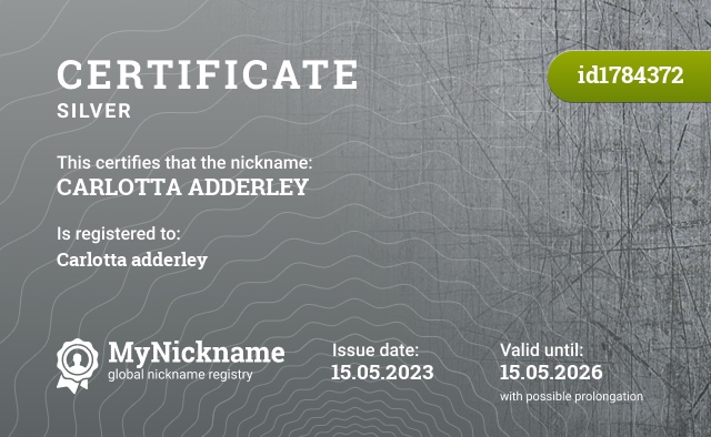 Certificate for nickname CARLOTTA ADDERLEY, registered to: Carlotta adderley 