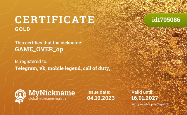 Certificate for nickname GAME_OVER_op, registered to: Telegram, vk, mobile legend, call of duty,