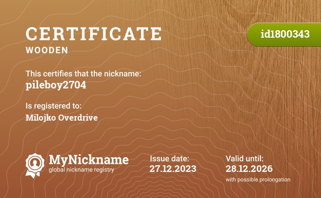 Certificate for nickname pileboy2704, registered to: Milojko Overdrajv