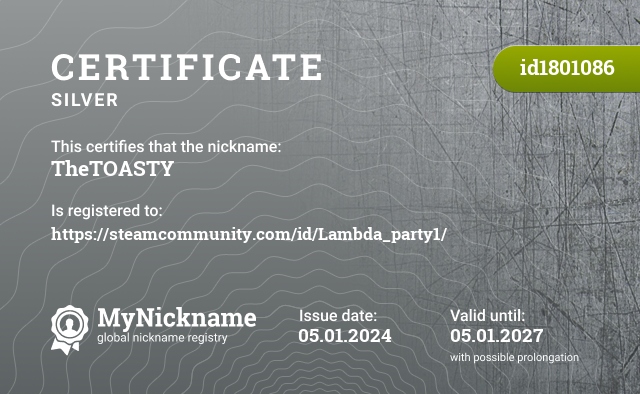 Certificate for nickname TheTOASTY, registered to: https://steamcommunity.com/id/Lambda_party1/