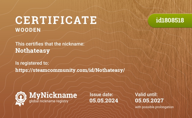 Certificate for nickname Nothateasy, registered to: https://steamcommunity.com/id/Nothateasy/