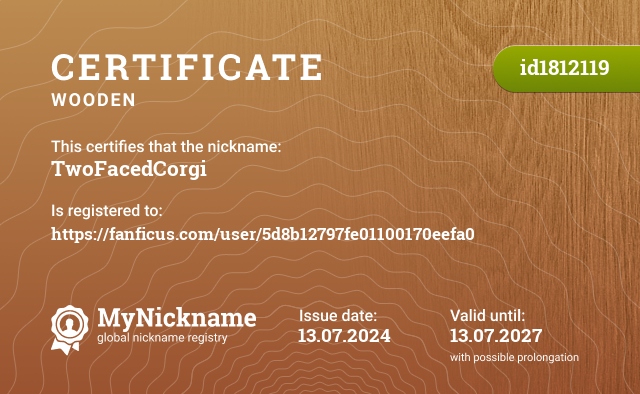 Certificate for nickname TwoFacedCorgi, registered to: https://fanficus.com/user/5d8b12797fe01100170eefa0