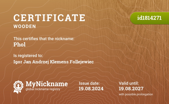 Certificate for nickname Phol, registered to: Igor Jan Andrzej Klemens Follejewiec