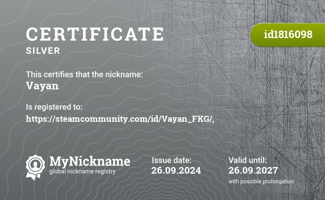 Certificate for nickname Vayan is registered to: https://steamcommunity.com/id/Vayan_FKG/,