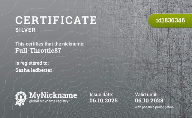 Certificate for nickname Full-Throttle87, registered to: Sasha ledbetter