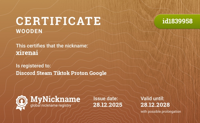 Certificate for nickname xirenai, registered to: Discord Steam Tiktok Proton Google