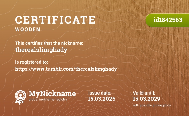Certificate for nickname therealslimghady, registered to: https://www.tumblr.com/therealslimghady