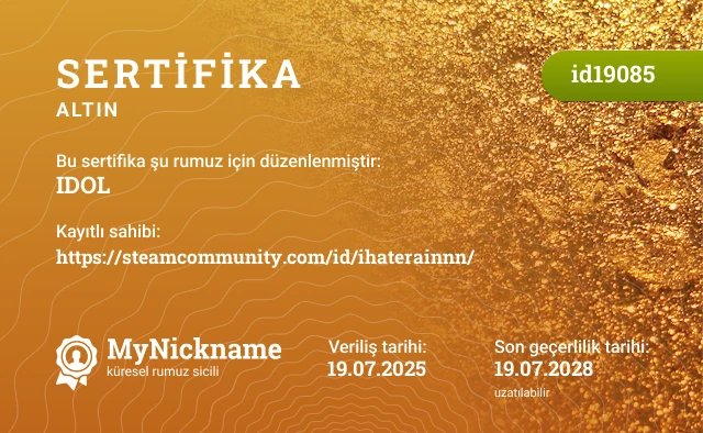 IDOL rumuzu için sertifika, kayıtlı sahibi: https://steamcommunity.com/id/ihaterainnn/