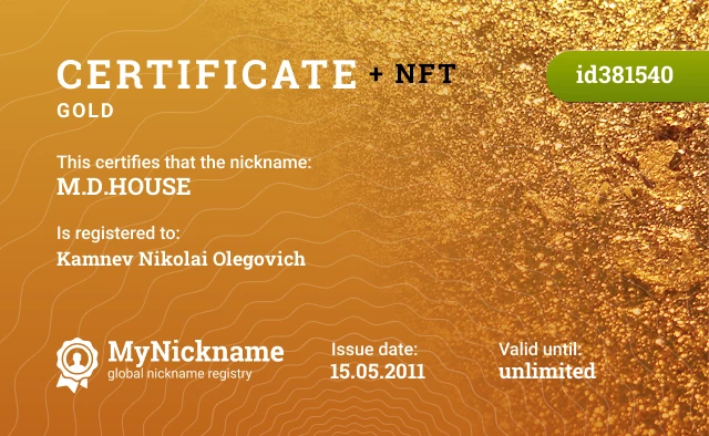 Certificate for nickname M.D.HOUSE is registered to: Kamnev Nikolai Olegovich