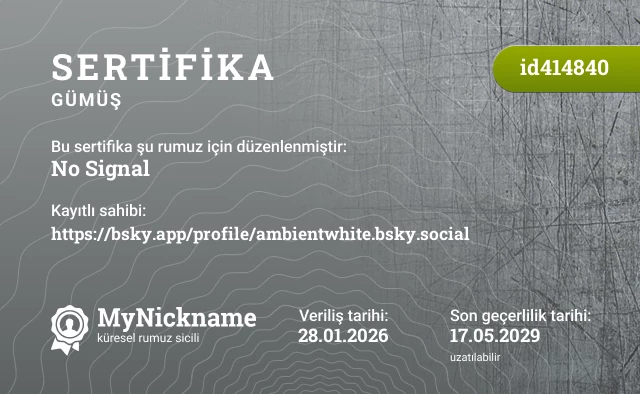 No Signal rumuzu için sertifika, kayıtlı sahibi: https://bsky.app/profile/ambientwhite.bsky.social