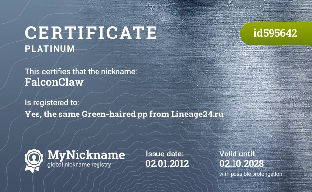 Certificate for nickname FalconClaw is registered to: Yes, the same Green-haired pp from Lineage24.ru