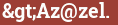 Brick with text >Az@zel.