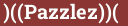 Brick with text )((Pazzlez))(