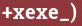 Brick with text +xexe_)