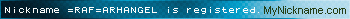 Nickname =RAF=ARHANGEL is registered