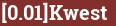 Brick with text [0.01]Kwest