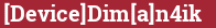 Brick with text [Device]Dim[a]n4ik