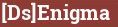 Brick with text [Ds]Enigma