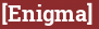 Brick with text [Enigma]