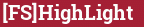 Brick with text [FS]HighLight