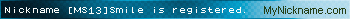 Nickname [MS13]Smile is registered