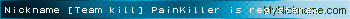 Nickname [Team kill] PainKiller is registered