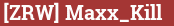 Brick with text [ZRW] Maxx_Kill
