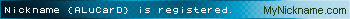 Nickname {ALuCarD} is registered