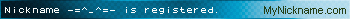 Nickname -=^_^=- is registered