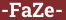 Brick with text -FaZe-