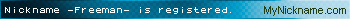 Nickname -Freeman- is registered
