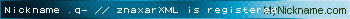 Nickname .q- // znaxarXML is registered
