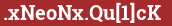 Brick with text .xNeoNx.Qu[1]cK