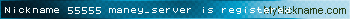 Nickname 55555 maney_server is registered