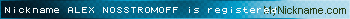 Nickname ALEX NOSSTROMOFF is registered