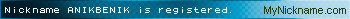 Nickname ANIKBENIK is registered