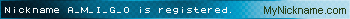 Nickname A_M_I_G_O is registered